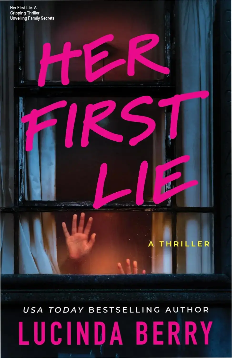 Book cover of 'Her First Lie' by Lucinda Berry showing a woman holding a baby with shadowy figures