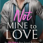 Cover art of 'Not Mine to Love' featuring Patrick McLaren with brooding intensity and Georgie Fitzgerald in a cardigan, Scottish highlands background