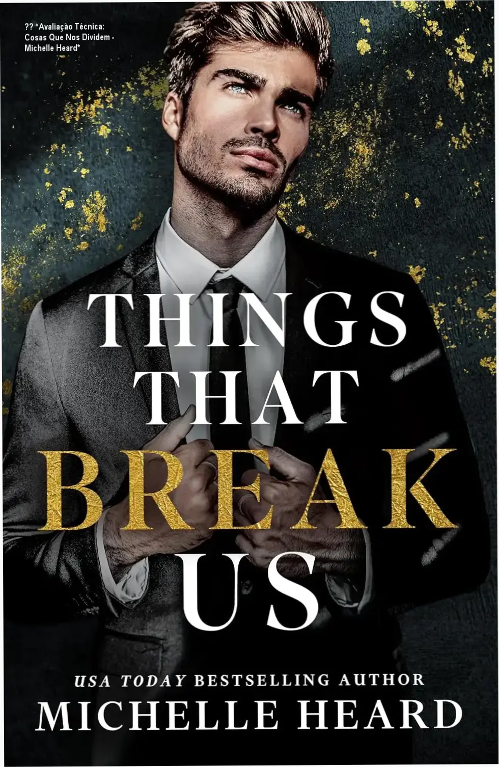 Capa digital do ebook Things That Break Us por Michelle Heard com design literal de olhos quebrados e papel amassado