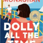 Hardcover copy of 'Dolly All the Time' by Annabel Monaghan featuring romantic imagery