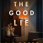 The Good Lie by A.R. Torre - A Kindle Edition mystery novel cover image.