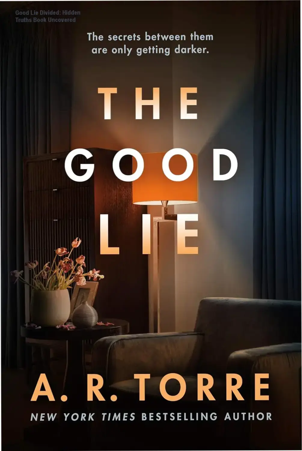 The Good Lie by A.R. Torre - A Kindle Edition mystery novel cover image.