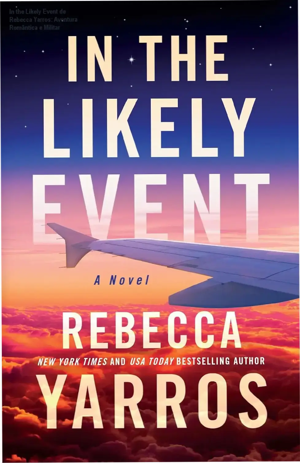 Capa digital do livro 'In the Likely Event' de Rebecca Yarros, destacando protagonistas em cenário dramático