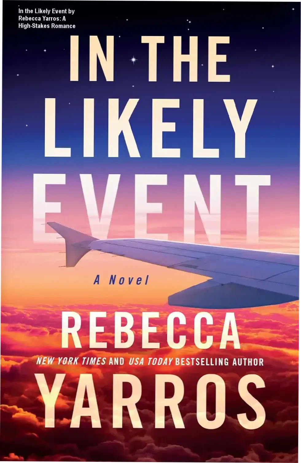 Cover art for In the Likely Event by Rebecca Yarros with dramatic imagery of a river scene.