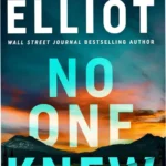 Capa do livro No One Knew (Noelle Marshall Series Book 2) da autora Kendra Elliot em edicao Kindle destacando o suspense