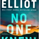 Cover image for No One Knew book 2 by Kendra Elliot showing mountain scenery
