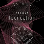 Cover art of the Kindle edition of Second Foundation by Isaac Asimov, featuring dramatic sci-fi illustration of space and a mysterious figure