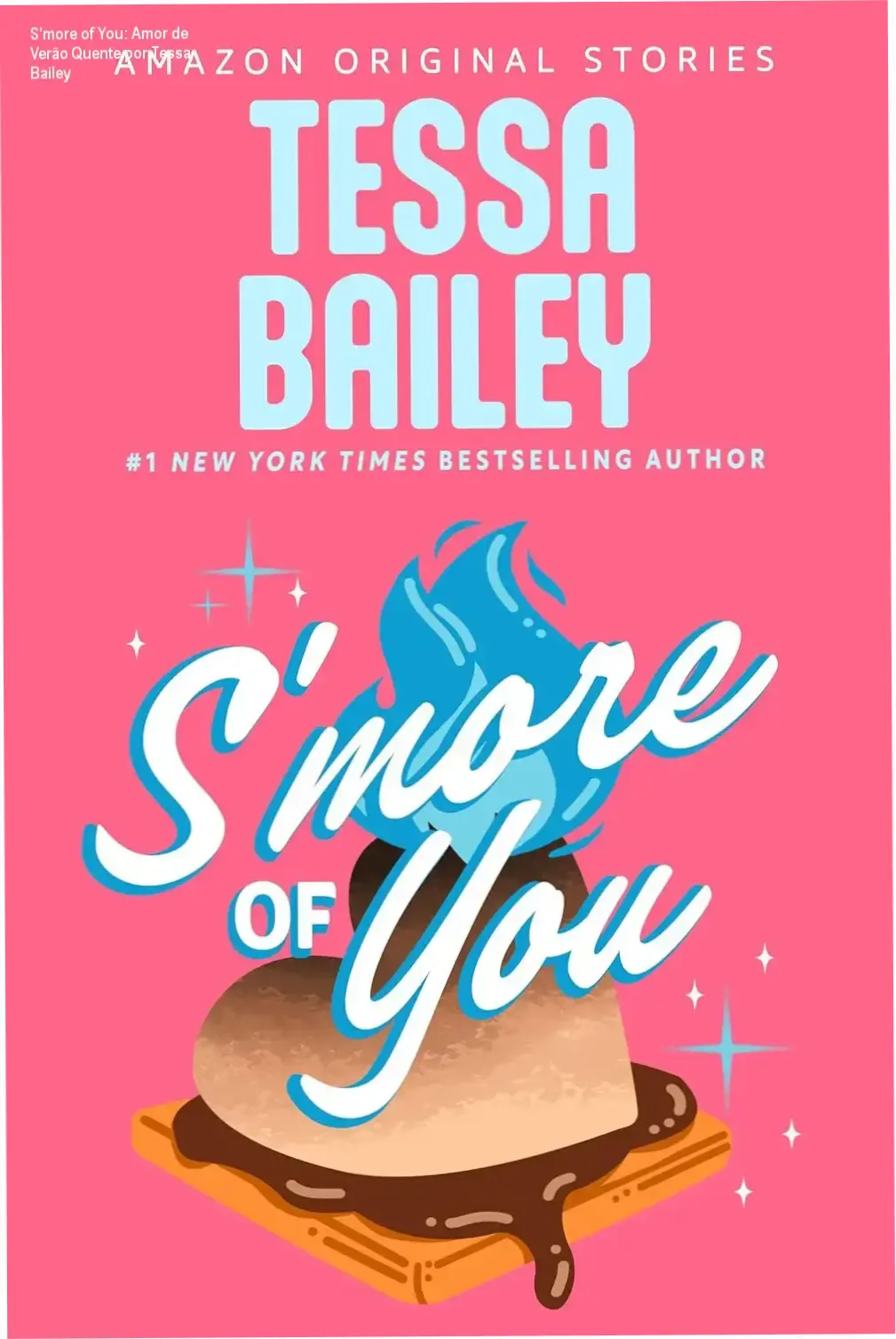 Capa oficial do ebook S'more of You da coleção Summer Lovin' por Tessa Bailey