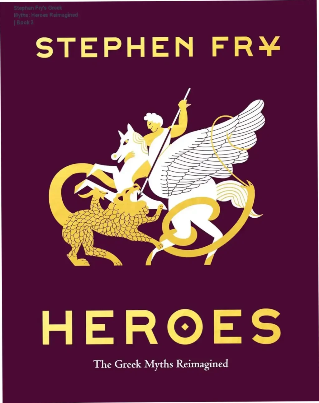 E-book cover of Stephen Fry's Heroes: The Greek Myths Reimagined featuring classical Greek art inspired illustrations