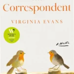 Book cover photo of The Correspondent: A Novel by Virginia Evans