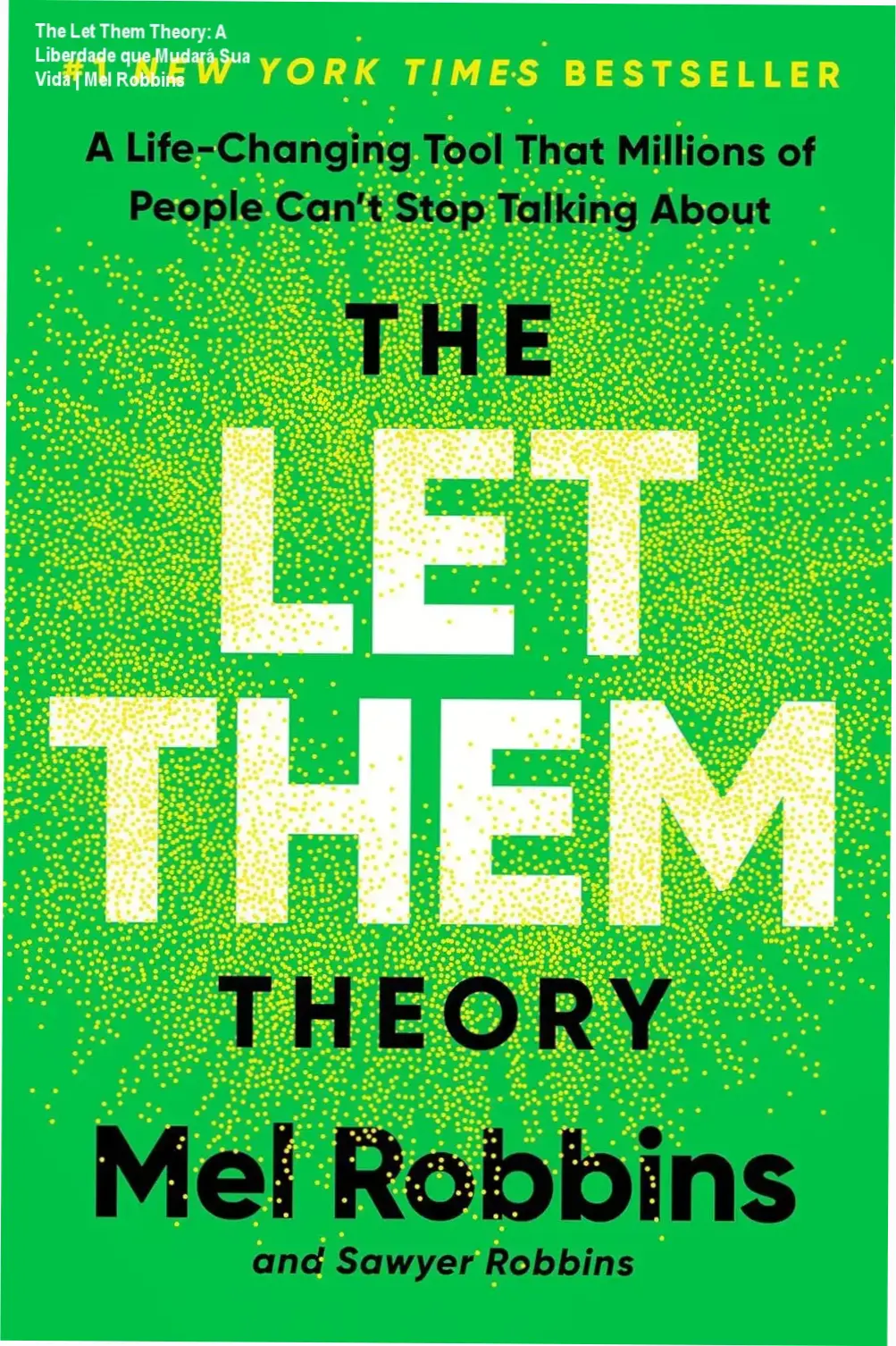 Capa do livro The Let Them Theory de Mel Robbins destacando o conceito central com destaque para os nomes dos autores