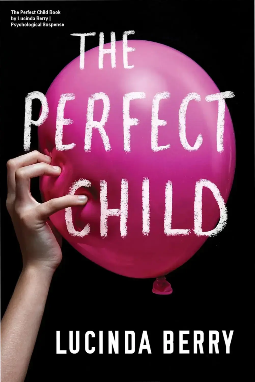 Cover of psychological thriller book 'The Perfect Child' by Lucinda Berry, showing suspenseful atmosphere ideal for mystery fans