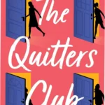Cover of The Quitters Club Ebook by Jessica Strawser featuring four women symbolizing friendship and personal freedom.