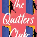 Capa do livro The Quitters Club com destaque para o título e arte simbólica de liberdade.