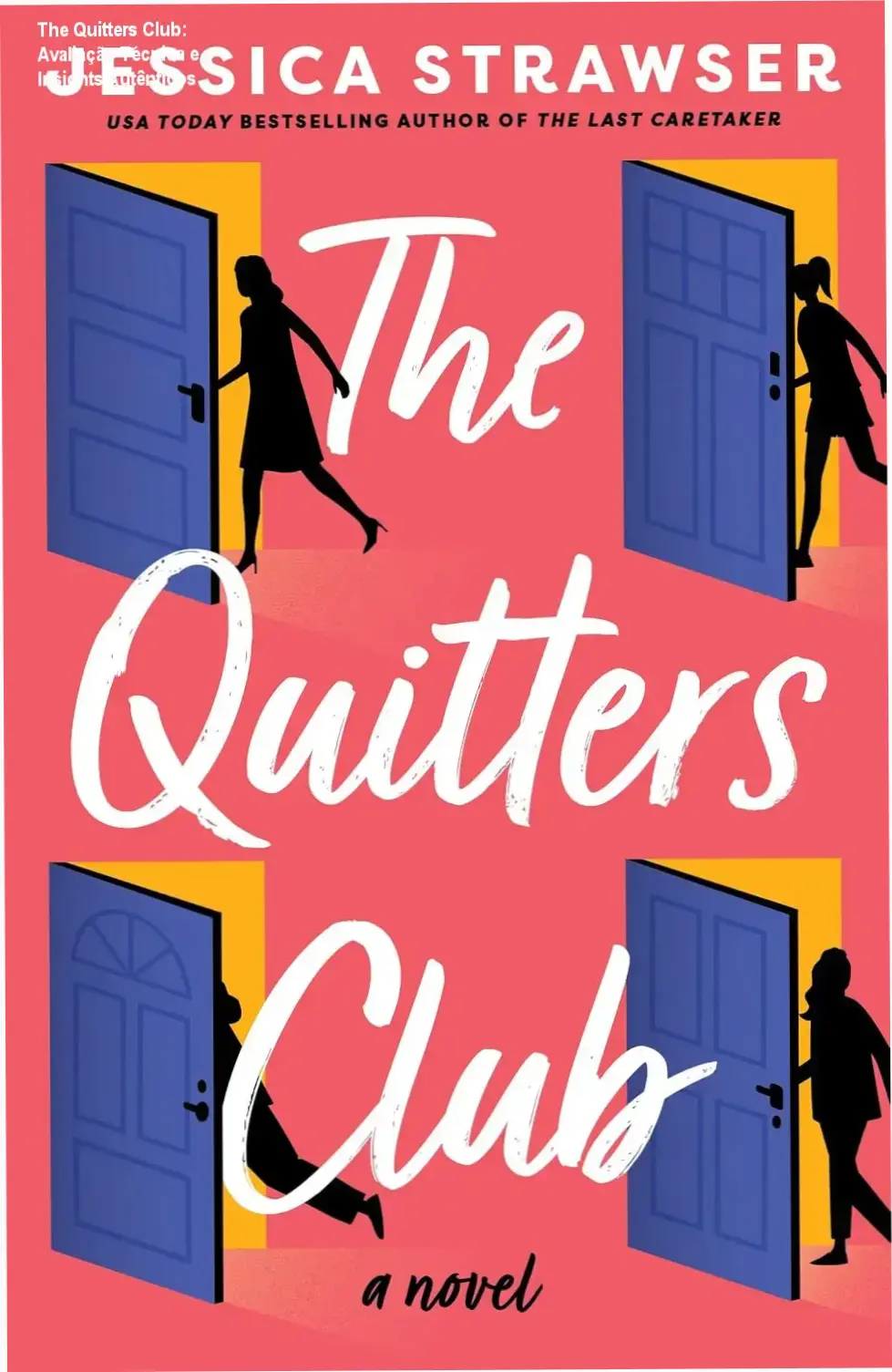 Capa do livro The Quitters Club com destaque para o título e arte simbólica de liberdade.