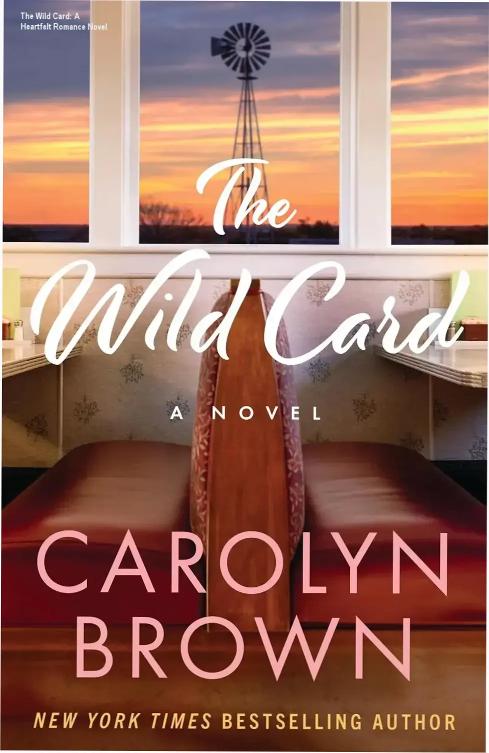 The Wild Card: A Heartfelt Romance Novel by Carolyn Brown with cover art featuring small-town Texas scenery and characters