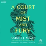 A Court of Mist and Fury by Sarah J. Maas audiobook cover featuring fantasy elements