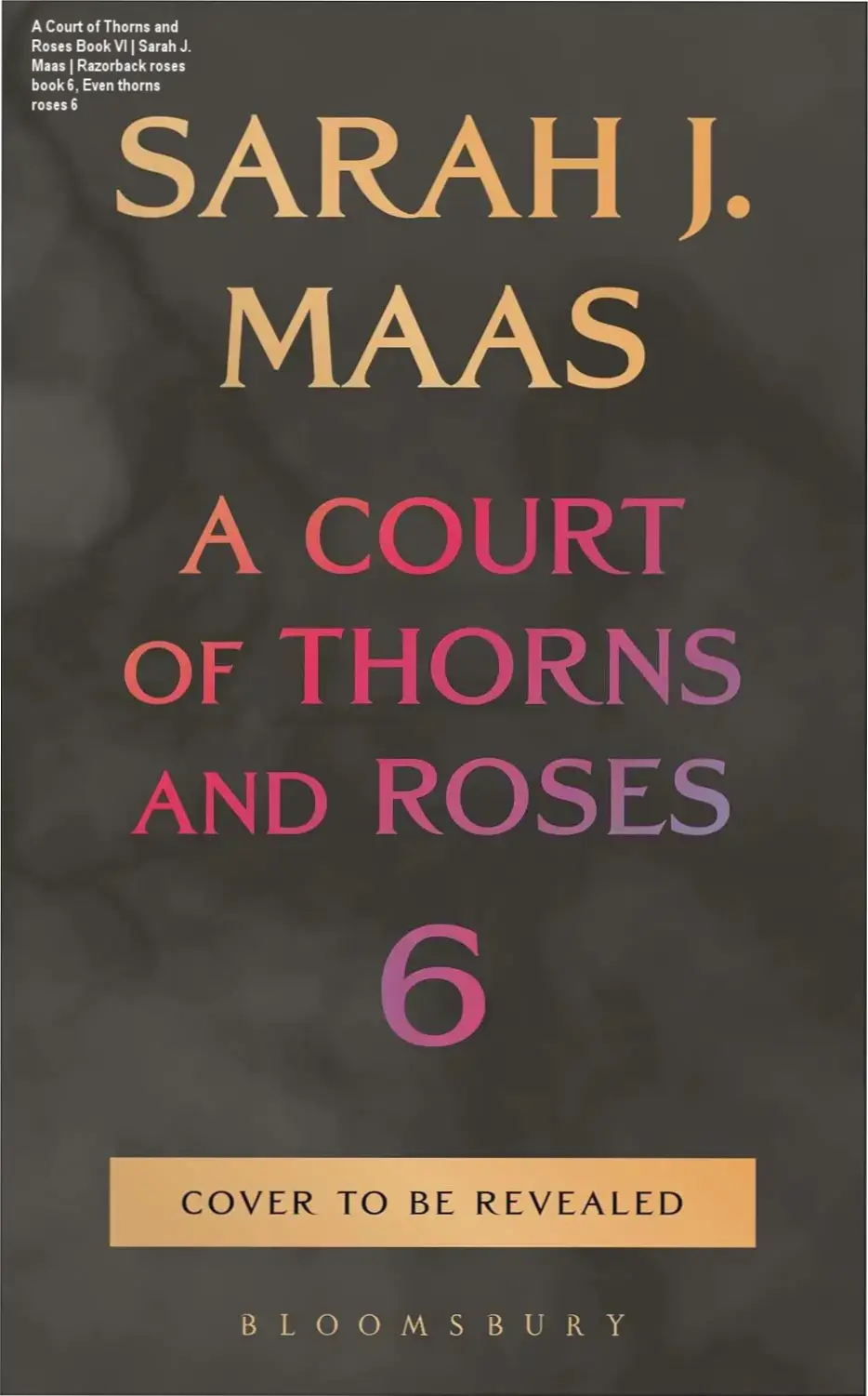 Book 6 cover of 'A Court of Thorns and Roses' featuring shadowy vines, roses, and guarded noble symbolism