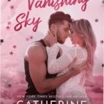 Digital cover art for Across the Vanishing Sky by Catherine Cowles featuring a moody landscape atmosphere