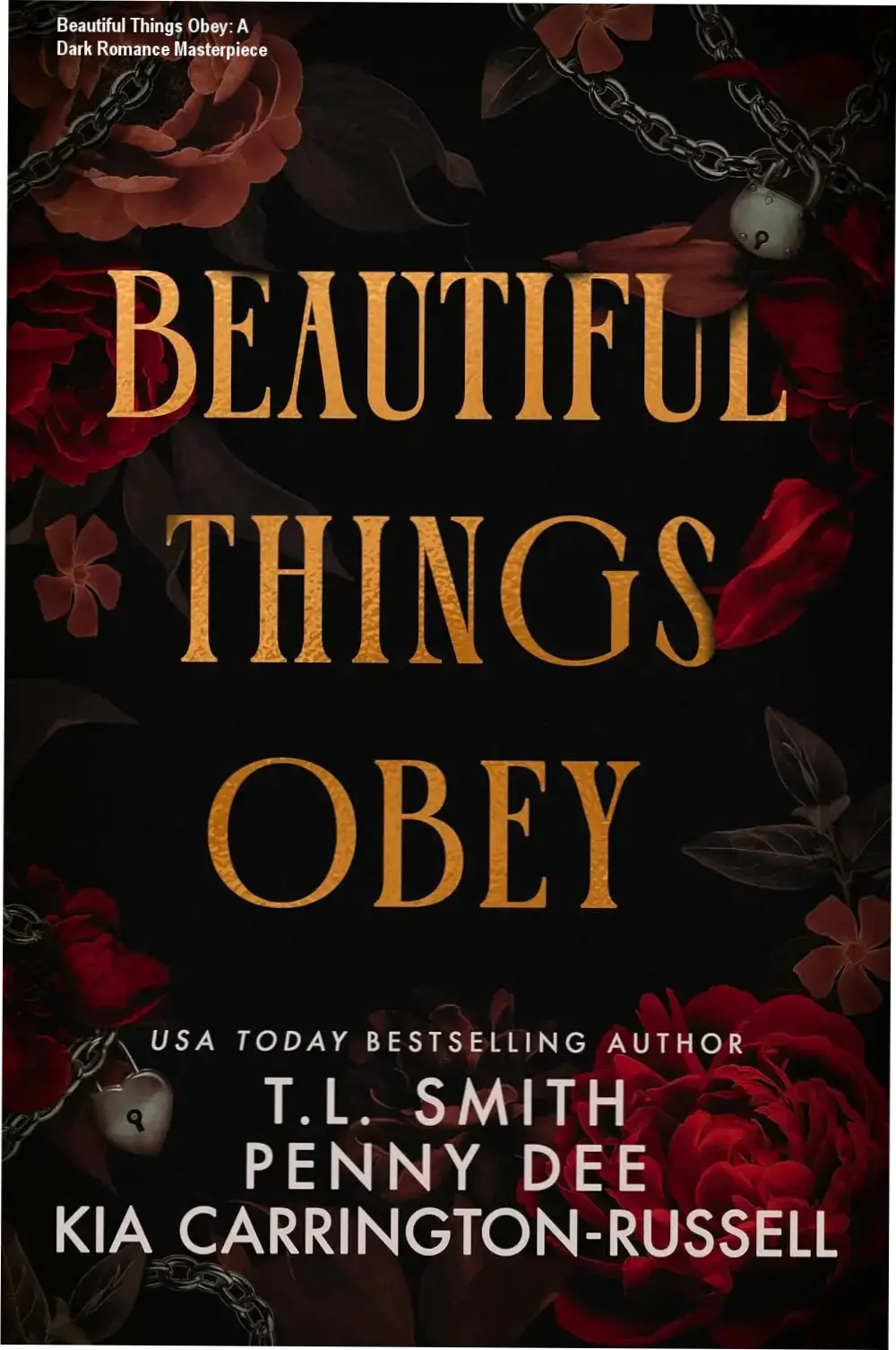 Cover art for the dark romance thriller Beautiful Things Obey by Penny Dee, T.L. Smith, and Kia Carrington-Russell