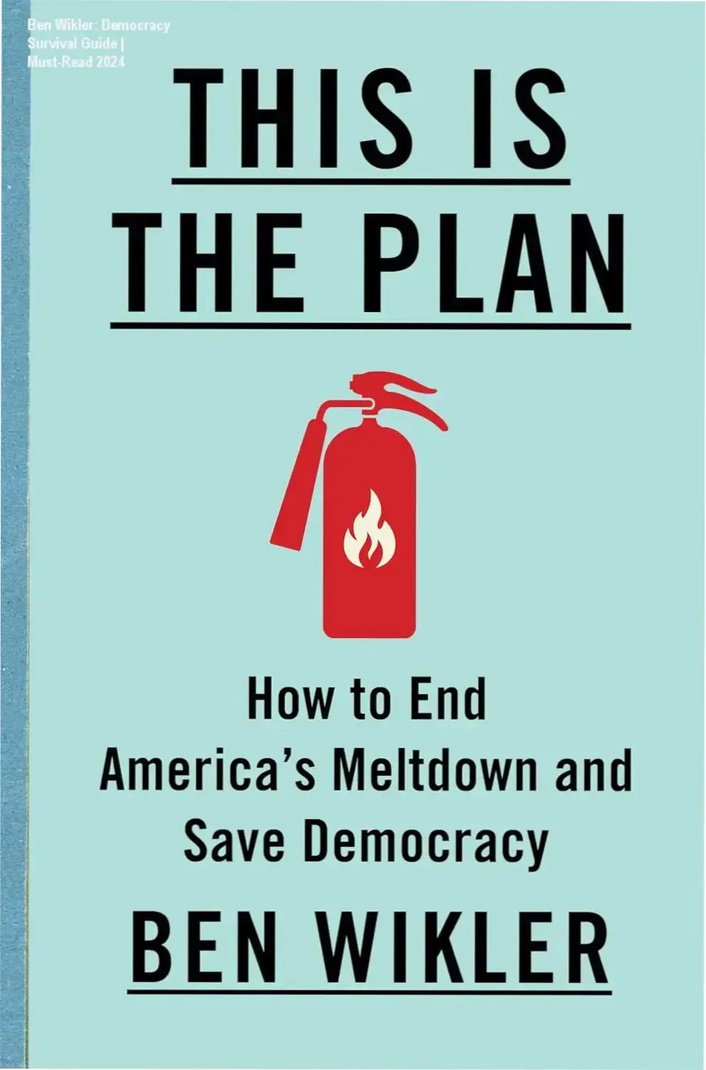 Capa do livro This Is the Plan de Ben Wikler destacando a luta pela democracia americana.