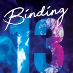 Cover art of Binding 13 by Chloe Walsh, the first book in the Boys of Tommen series