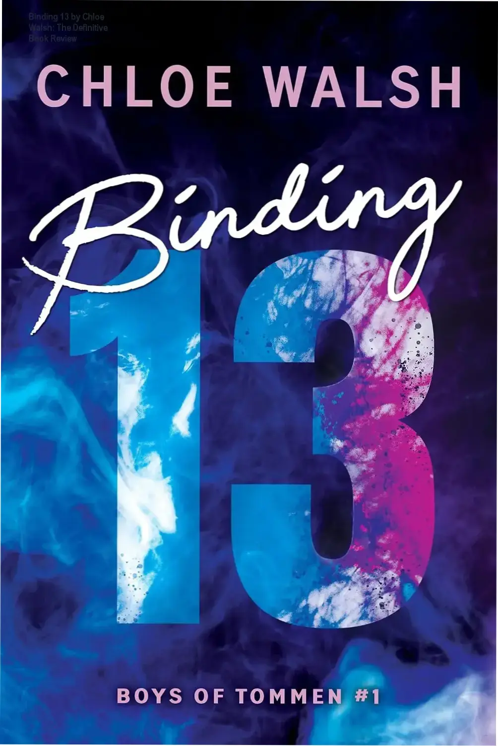 Cover art of Binding 13 by Chloe Walsh, the first book in the Boys of Tommen series