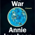 Biological War A Scenario by Annie Jacobsen hardcover book cover showing dystopian bio-threat imagery