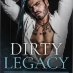Digital cover of Dirty Legacy: A Forced Marriage Mafia Romance by B. B. Hamel