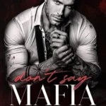 Ebook cover of Don't Say Mafia by C.R. Jane featuring a dark romance theme