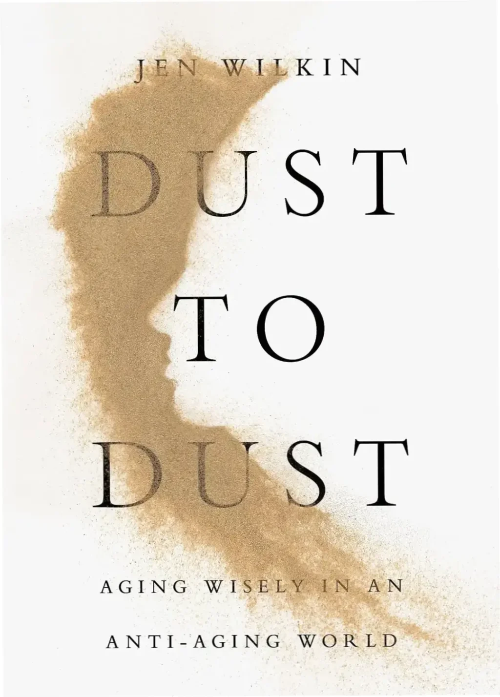 Cover of Dust to Dust by Jen Wilkin detailing biblical perspectives on aging