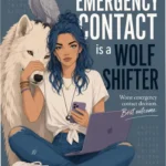 Capa digital de My Emergency Contact is a Wolf Shifter romance de Roxie Ray