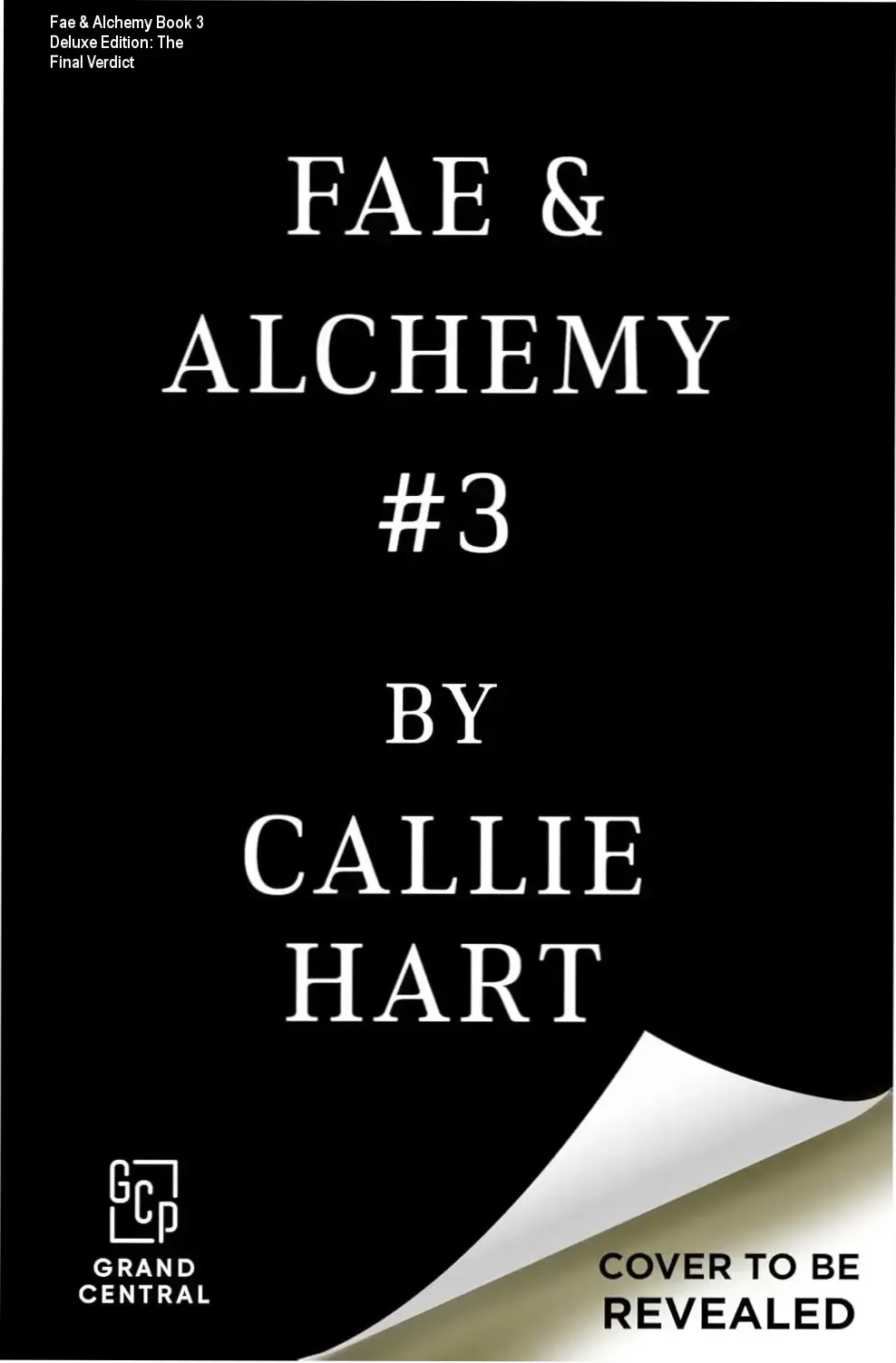 Deluxe Limited Edition Hardcover of Fae & Alchemy Book 3 by Callie Hart featuring metallic edges