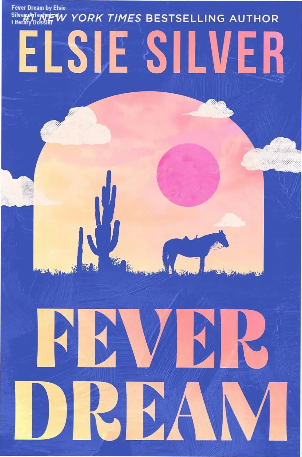 Cover art and digital edition of Fever Dream by Elsie Silver featuring romantic western themes