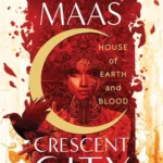 Front cover of House of Earth and Blood by Sarah J. Maas showcasing urban fantasy elements