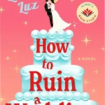 Cover page of the ebook How to Ruin a Wedding featuring bold title and vibrant illustration of wedding chaos