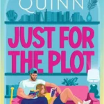 Digital ebook cover for Just for the Plot by Meghan Quinn featuring a romantic tension-themed design suitable for Kindle editions