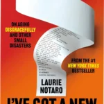 Cover of the Kindle edition of I've Got a New Complaint by Laurie Notaro