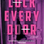Ebook cover of Lock Every Door by Riley Sager featuring a suspenseful architectural theme