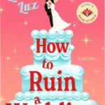Cover of How to Ruin a Wedding showing a bride in a shocked panic pose.