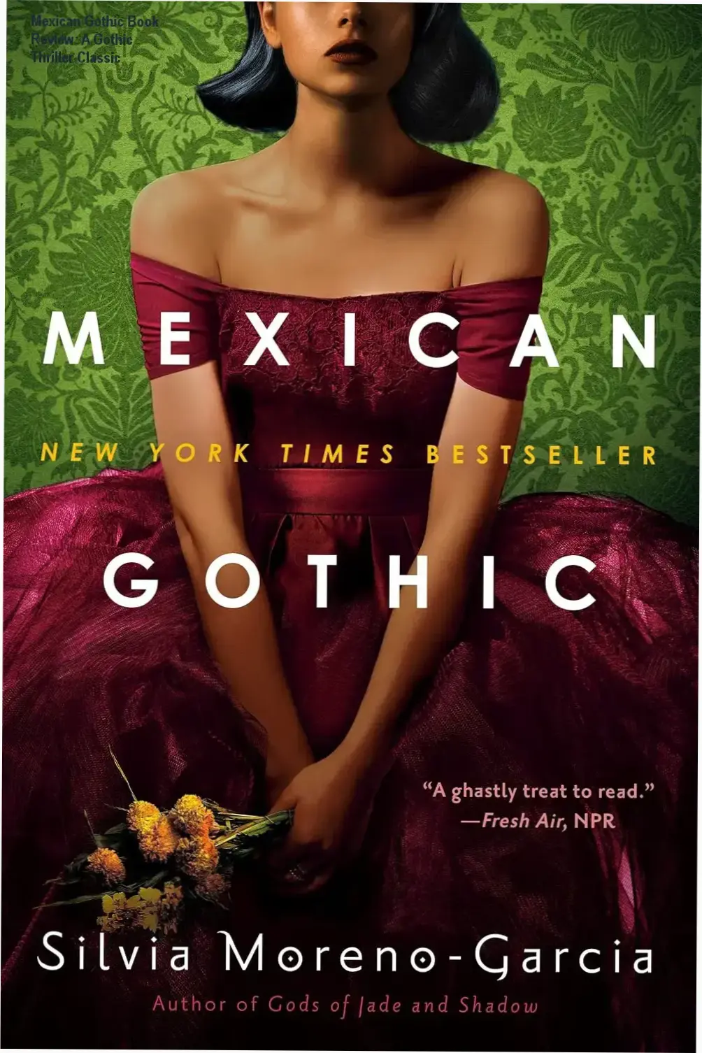 Cover art of Mexican Gothic book by Silvia Moreno-Garcia with 1950s Mexico aesthetic details