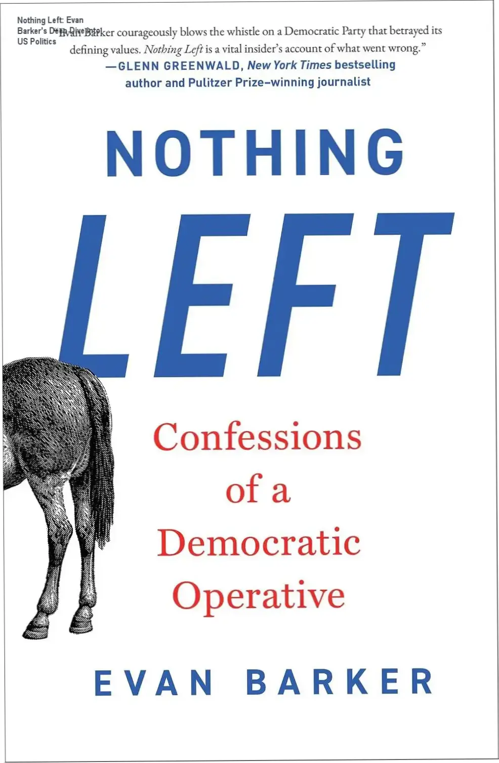 Cover of Nothing Left by Evan Barker exposing the inner workings of Democratic Party politics
