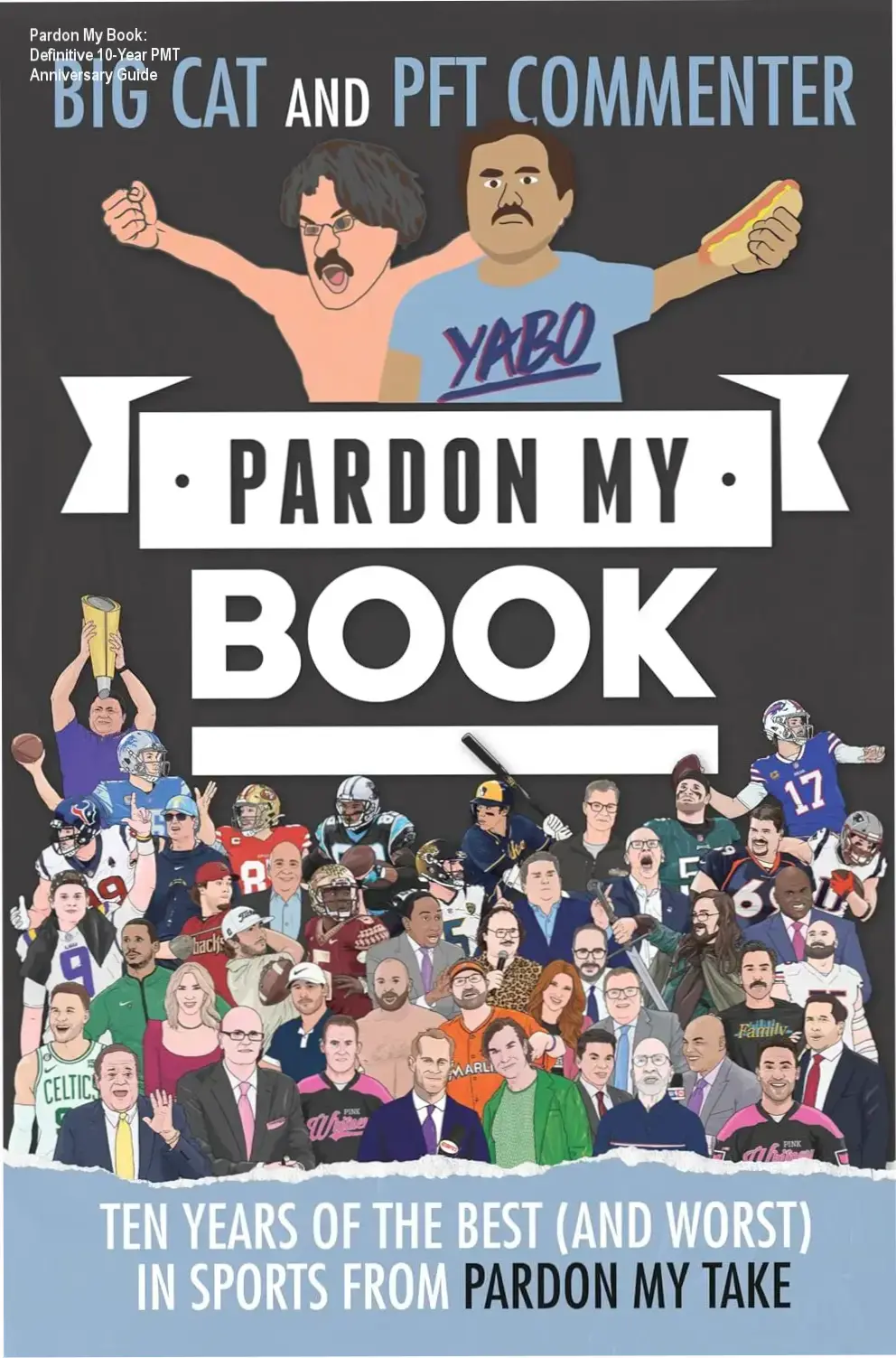 Pardon My Book hardcover cover featuring Big Cat and PFT Commenter 10th anniversary edition