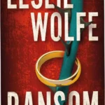 Capa do livro ebook Ransom por Leslie Wolfe, romance psychological suspense.