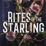 Cover art and digital edition of Rites of the Starling by Devney Perry featuring epic fantasy elements