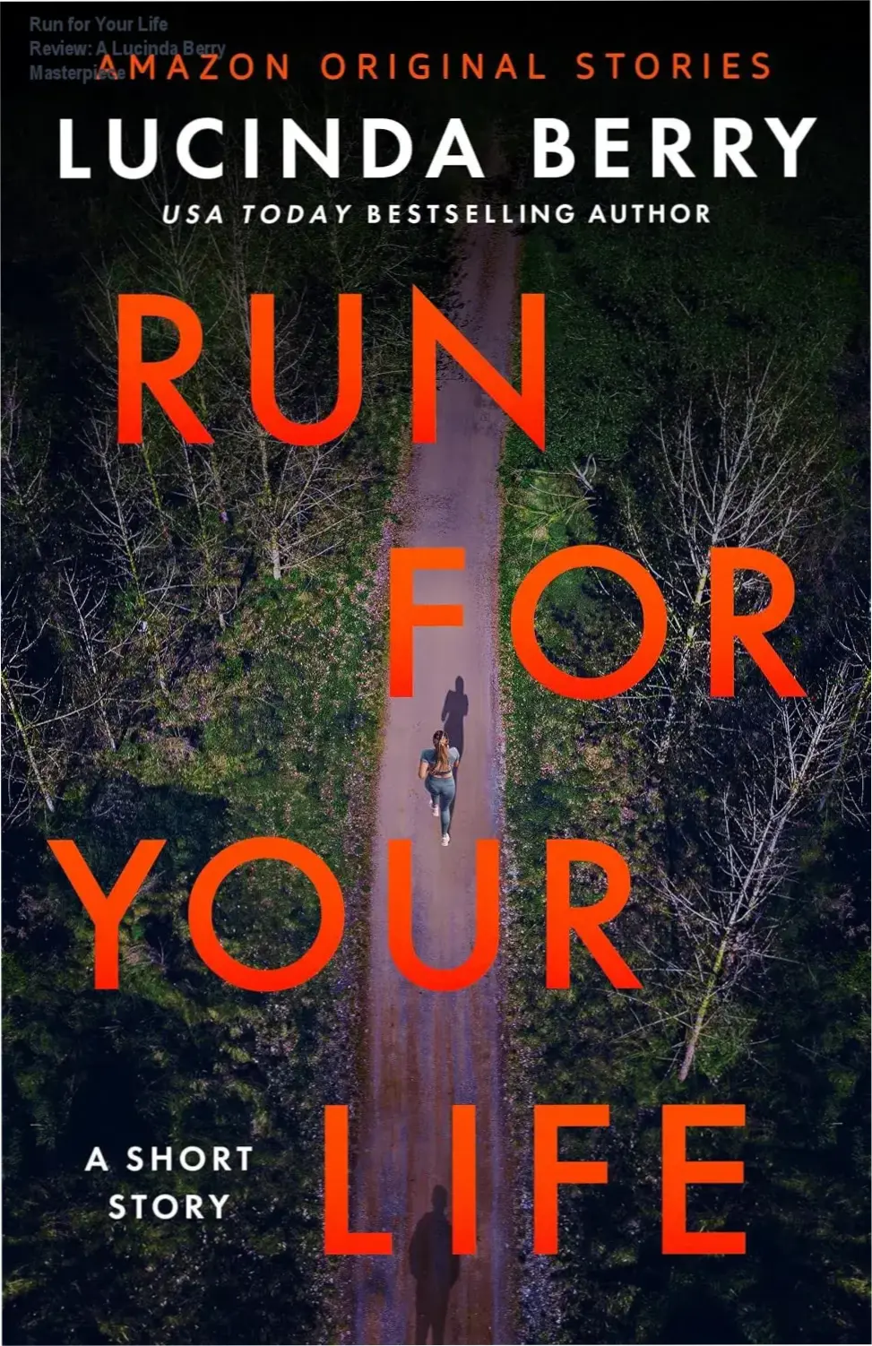 Cover art of the psychological thriller Run for Your Life by Lucinda Berry on Kindle Edition