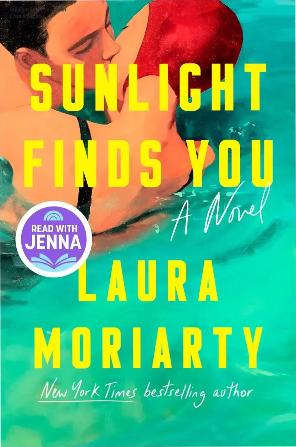 Hardcover book cover of 'Sunlight Finds You' by Laura Moriarty, depicting 1950s Florida scenery with a young couple.