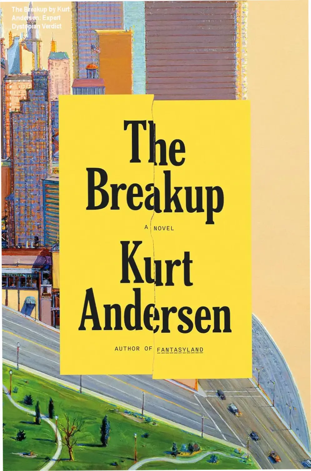 Hardcover edition of The Breakup by Kurt Andersen showing dystopian US map background