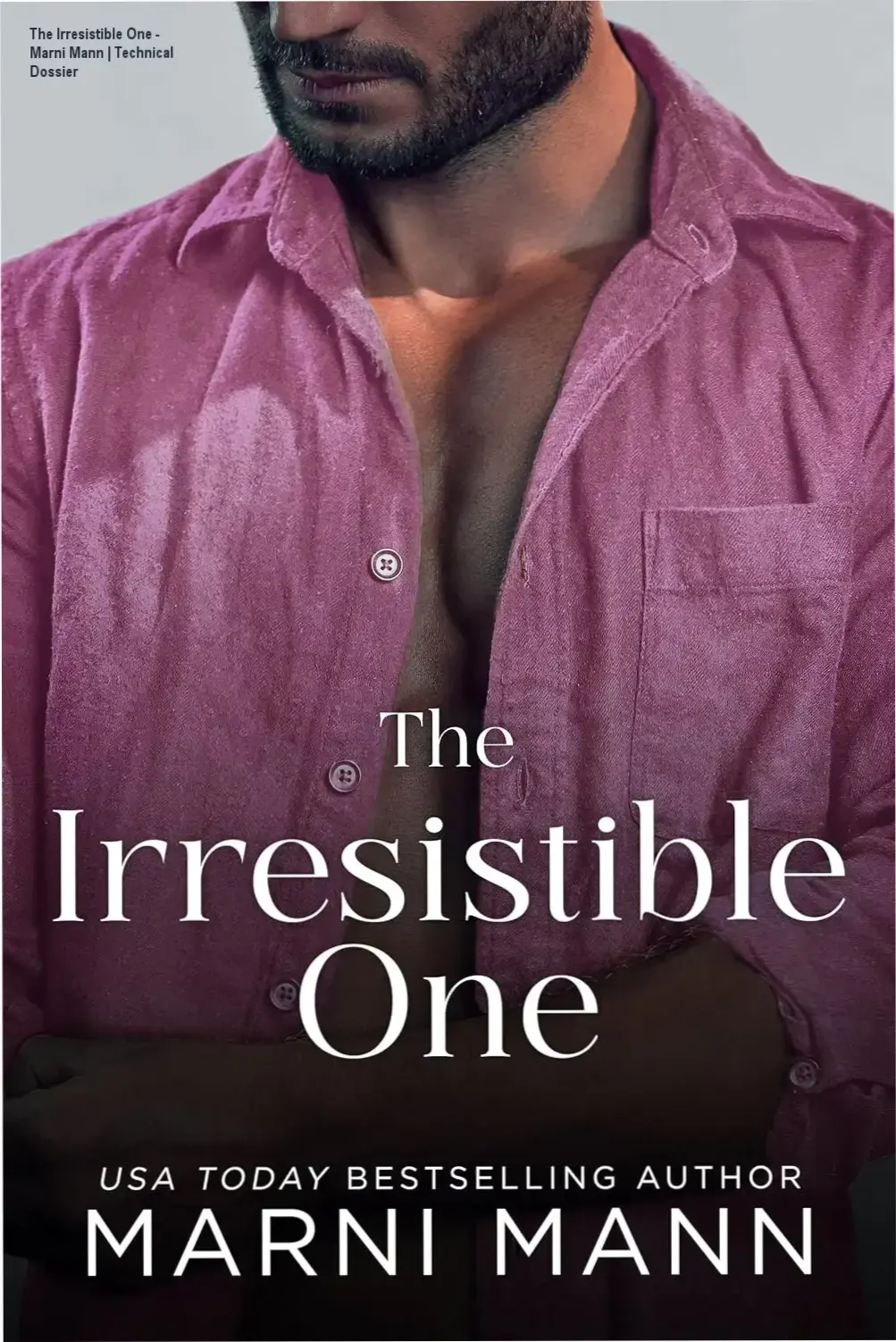 Cover art for The Irresistible One by Marni Mann, representing the intense romance theme.
