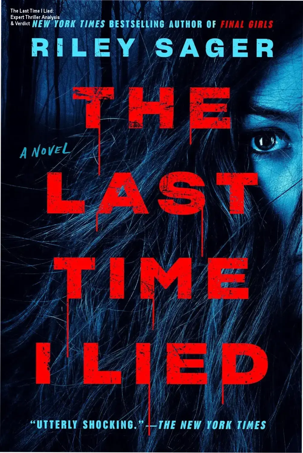 Book cover of The Last Time I Lied by Riley Sager showing ominous camp lake and cabin atmosphere